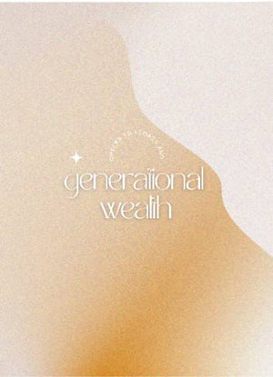 Legacy and Generational Wealth