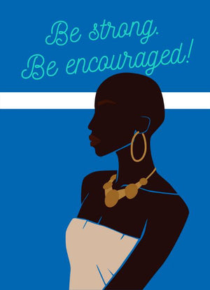Be Strong and Encouraged