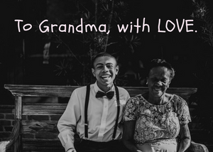 To Grandma, with Love