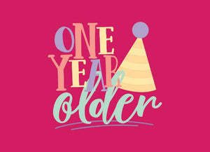 One Year Older