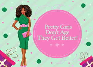 Pretty Girls Don't Age